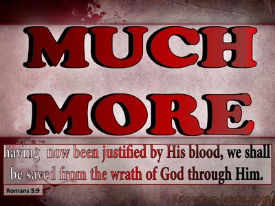 Romans 5:9 The Much:More Grace of God (devotional)12:29   (pink)